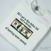 Dollar Bill and a Dream Hoodie & Sweatshirt Embroidered