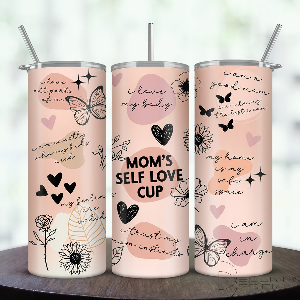 Mom's Self Love Cup Tumbler – LittleMissLovelyCreations